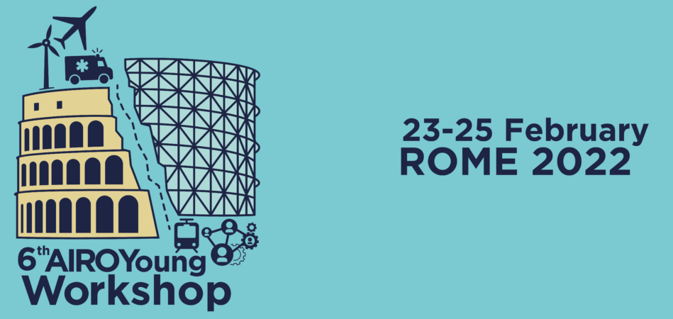The 6th AIROYoung workshop was held in Rome at Univ. of Roma 3 from February 23rd to February 25th, 2022